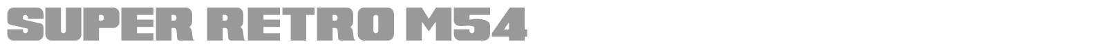 Super Retro M54 font preview